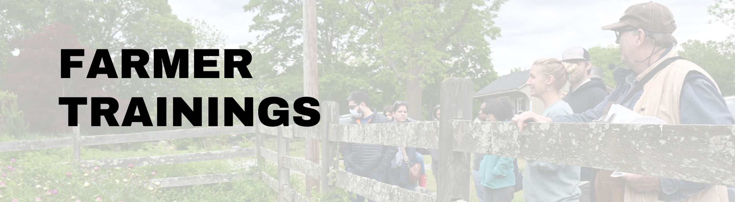 farmers looking over a fence toward a field with the words Farmer Trainings imposed on top of it